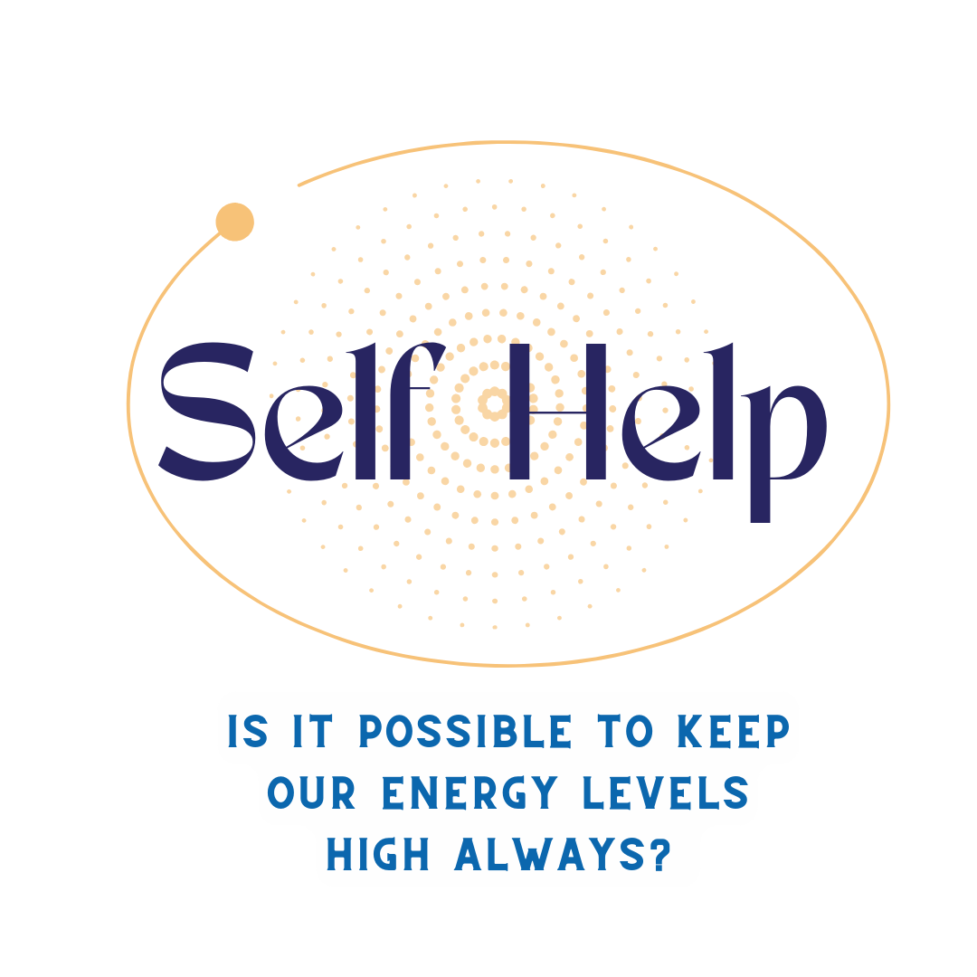 Is it possible to keep our energy levels high always?