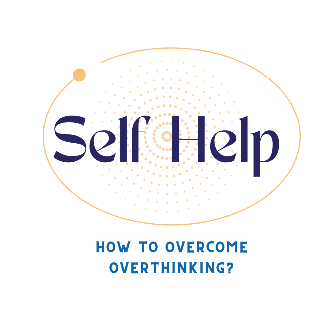 How to Overcome Overthinking?